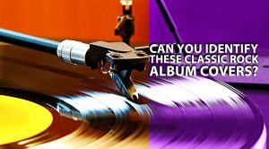 Can You Identify These Classic Rock Album Covers?