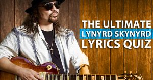 The Ultimate Lynyrd Skynyrd Lyrics Quiz