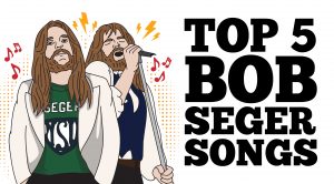 Top 5 Bob Seger Songs!