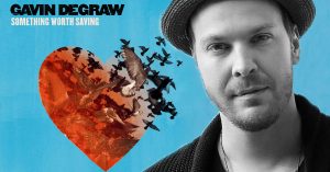 ‘Something Worth Saving’ Is Finally Here, And It’s Everything You Love About Gavin DeGraw