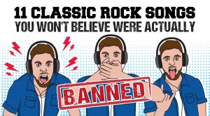 11 Classic Rock Songs You Won’t Believe Were Actually Banned