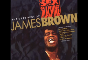 The Greatest James Brown Songs