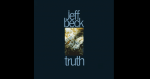Album Review: “Truth” By The Jeff Beck Group