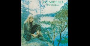Album Review: “For the Roses” By Joni Mitchell