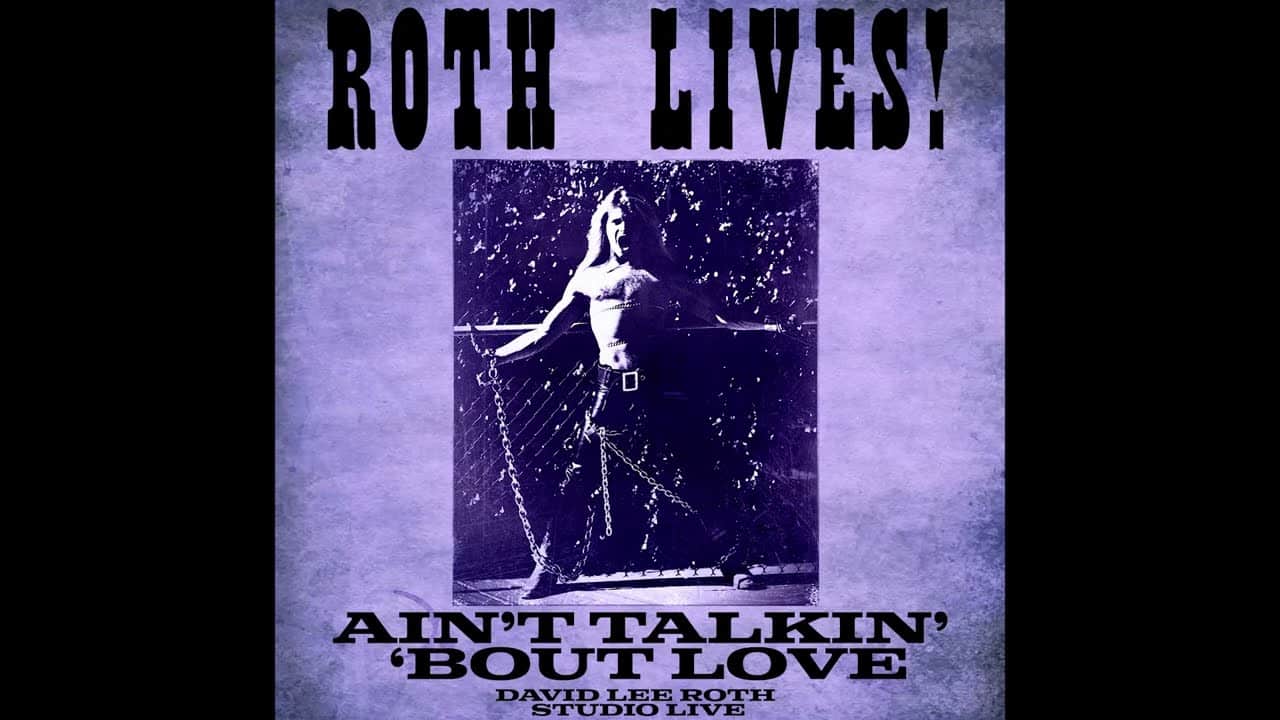 David Lee Roth Release “Ain't Talkin' 'Bout Love” Live Version