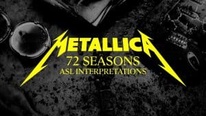 Metallica Releases Sign Language Videos For 72 Seasons Album