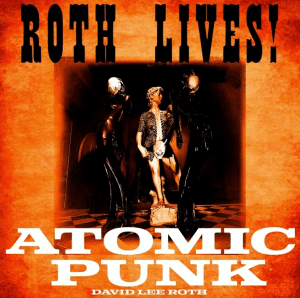 David Lee Roth Releases A New “Studio Live” Version Of “Atomic Punk”