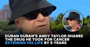 Duran Duran’s Andy Taylor Shares The Drug He Took For Cancer Extended His Life By 5 Years