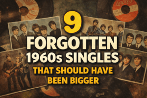 9 Forgotten 1960s Singles That Should Have Been Bigger
