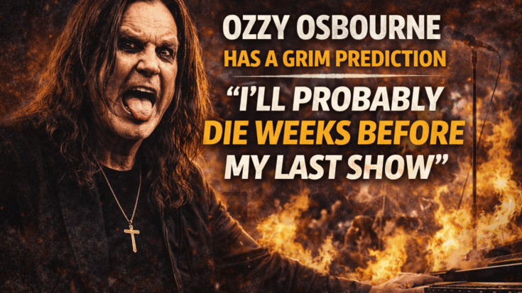 Ozzy Osbourne Says He Nearly Died Weeks Before His Final Show