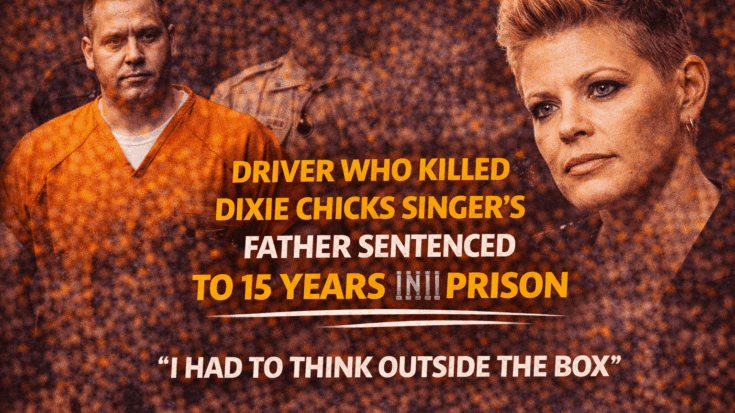 Driver Sentenced to 15 Years in Tragic Crash That Killed Dixie Chicks Singer