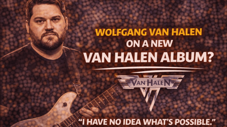 Wolfgang Van Halen Opens Up About the Chances of a New Van Halen Album