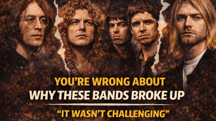 You’re Probably Wrong About Why These Famous Bands Really Broke Up