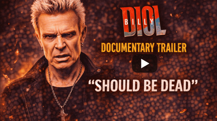 Billy Idol Drops Trailer for Official Documentary ‘Billy Idol Should Be Dead’